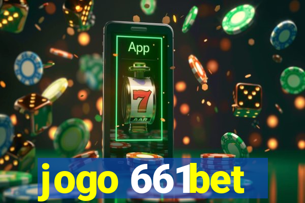 jogo 661bet